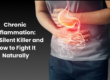 Chronic Inflammation The Silent Killer and How to Fight It Naturally