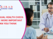 Why Annual Health Check-Ups Are Important